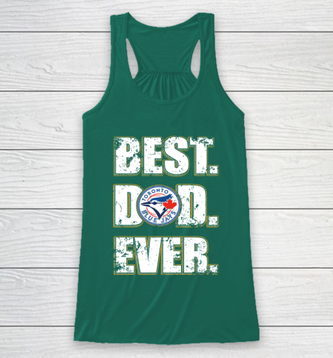 MLB Toronto Blue Jays Baseball Best Dad Ever Family Shirt Racerback Tank 5