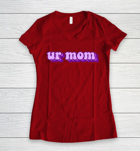 UrMom Shirt Ur Mom Women's V-Neck T-Shirt 6