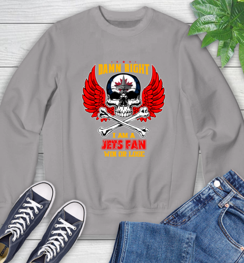 NHL Damn Right I Am A Winnipeg Jets Win Or Lose Skull Hockey Sports Sweatshirt 5