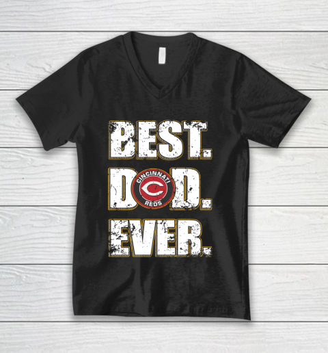 MLB Cincinnati Reds Baseball Best Dad Ever Family Shirt V-Neck T-Shirt