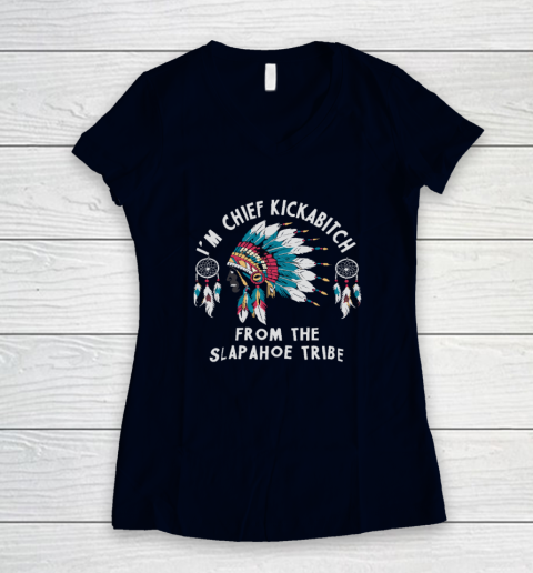 Chief Kickabitch Slapahoe Tribe Funny Native Women's V-Neck T-Shirt 2