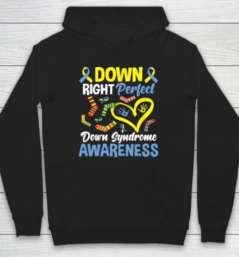 Down Right Perfect Down Syndrome Awareness Hoodie