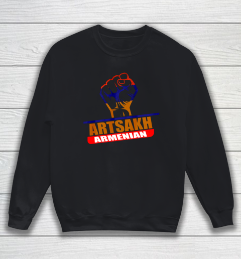 Artsakh Strong Artsakh is Armenia Armenian Flag GREAT Sweatshirt