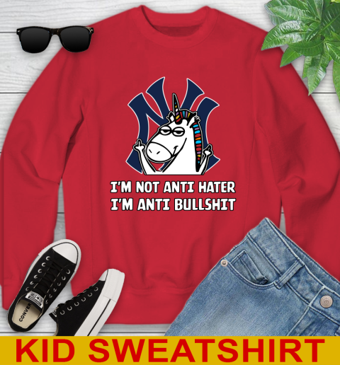 New York Yankees MLB Baseball Unicorn I'm Not Anti Hater I'm Anti Bullshit Youth Sweatshirt 8