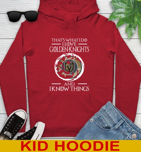 Vegas Golden Knights NHL Hockey That's What I Do I Love My Team And I Know Things Game Of Thrones 138