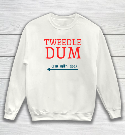 Tweedle Dum I'm With Dee Couple And Friends Funny Lazy Costume Sweatshirt