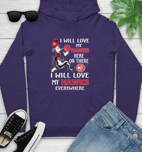 NBA Basketball Atlanta Hawks I Will Love My Hawks Everywhere Dr Seuss Shirt Youth Hoodie 5