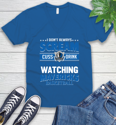 Dallas Mavericks NBA Basketball I Scream Cuss Drink When I'm Watching My Team V-Neck T-Shirt 5