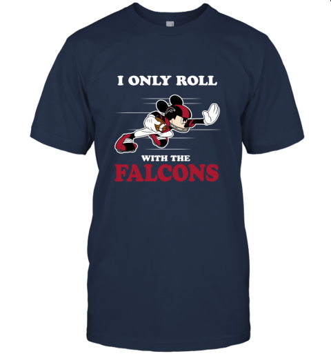 Mickey Mouse I Only Roll With Atlanta Falcons T-Shirt - T-shirts Low Price