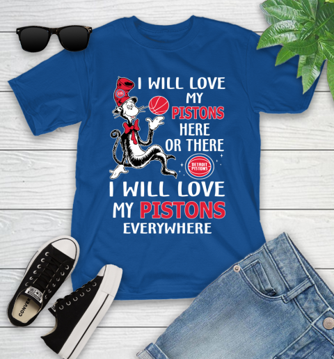 NBA Basketball Detroit Pistons I Will Love My Pistons Everywhere Dr Seuss Shirt Youth T-Shirt 10
