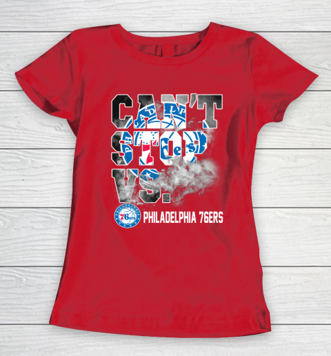 NBA Philadelphia 76ers Basketball Can't Stop Vs Women's T-Shirt 9