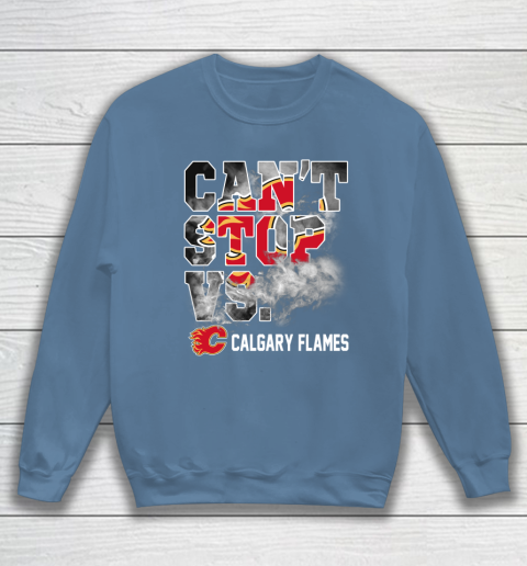 NHL Calgary Flames Hockey Can't Stop Vs Sweatshirt 6