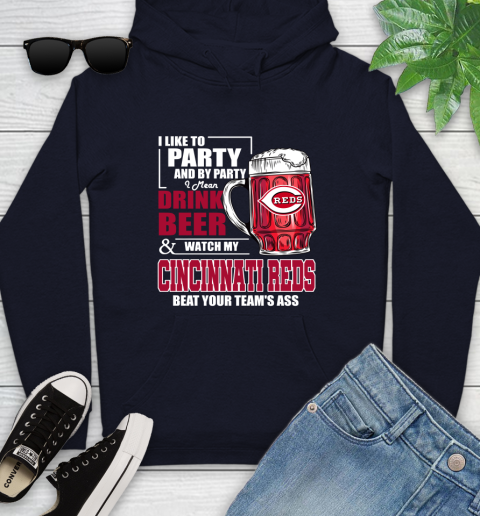 MLB I Like To Party And By Party I Mean Drink Beer And Watch My Cincinnati Reds Beat Your Team's Ass Baseball Youth Hoodie 3