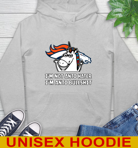 Denver Broncos NFL Football Unicorn I'm Not Anti Hater I'm Anti Bullshit Hoodie 6