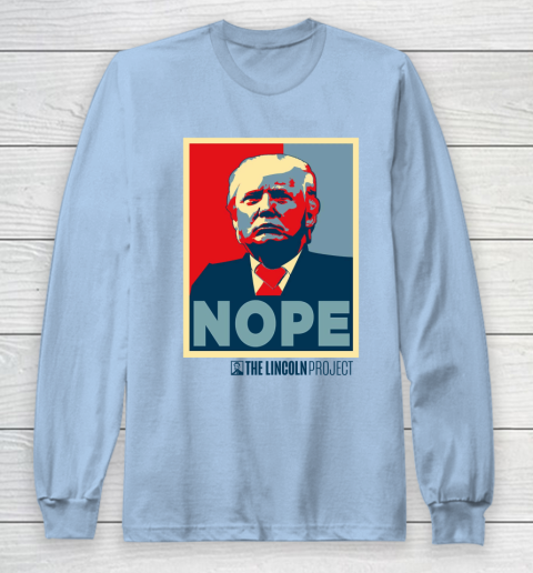 Lincoln Project Nope Long Sleeve T-Shirt 5