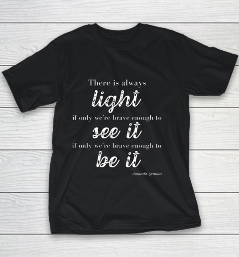 Amanda Gorman Poet There is Always Light Youth T-Shirt