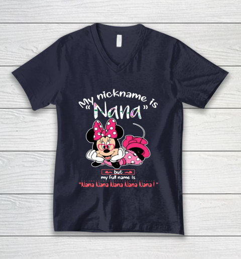 Minnie mouse my nickname is Nana but my full name is Nana V-Neck T-Shirt 2