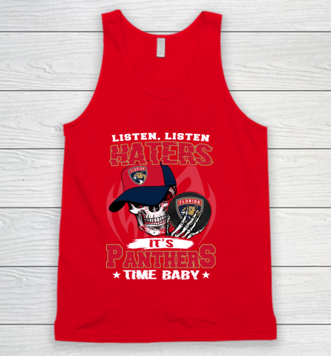 Listen Haters It is PANTHERS Time Baby NHL Tank Top 5