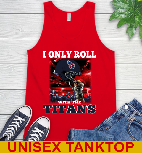 Tennessee Titans NFL Football I Only Roll With My Team Sports Tank Top 5