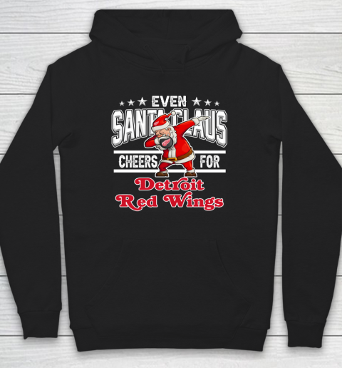 Detroit Red Wings Even Santa Claus Cheers For Christmas NHL Hoodie