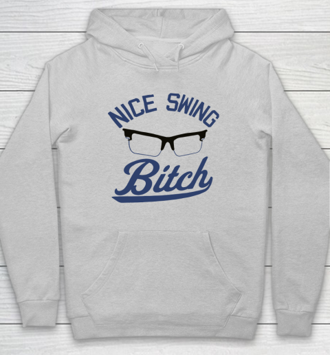 Nice Swing Bitch Hoodie 4