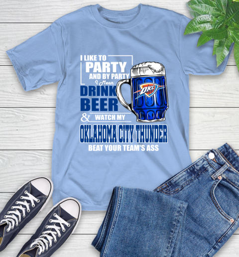 NBA Drink Beer and Watch My Oklahoma City Thunder Beat Your Team's Ass Basketball T-Shirt 12