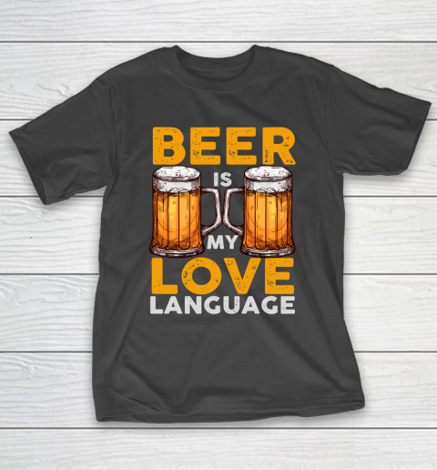 Beer Lover Funny Shirt Beer is my Love Language T-Shirt