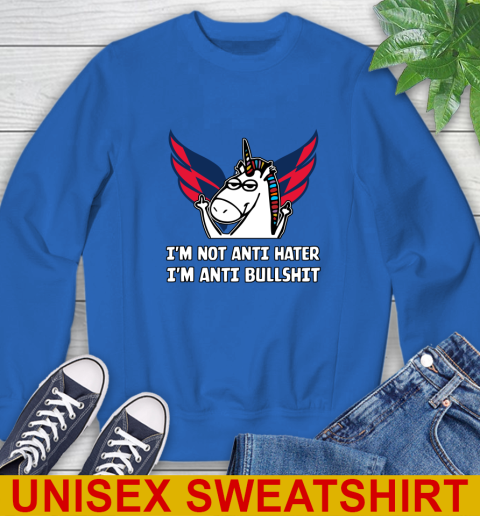 Washington Capitals NHL Hockey Unicorn I'm Not Anti Hater I'm Anti Bullshit Sweatshirt 9