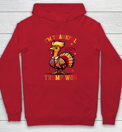 Trump Thanksgiving I'm Thankful Trump Won Hoodie 6