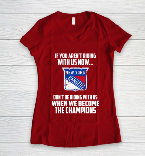 NHL New York Rangers Hockey We Become The Champions Women's V-Neck T-Shirt 8