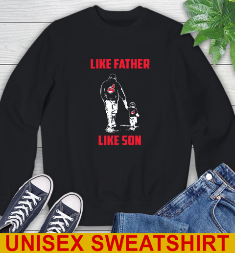 Cleveland Indians MLB Baseball Like Father Like Son Sports Sweatshirt