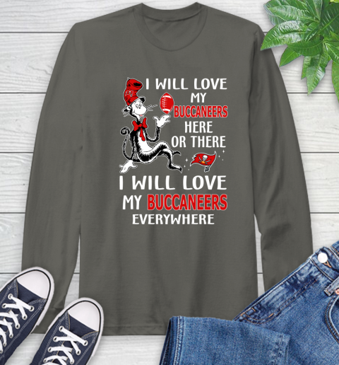 NFL Football Tampa Bay Buccaneers I Will Love My Buccaneer Everywhere Dr Seuss Shirt Long Sleeve T-Shirt 10