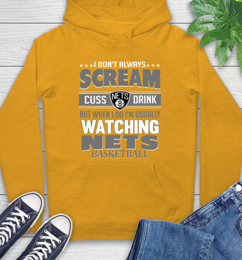 Brooklyn Nets NBA Basketball I Scream Cuss Drink When I'm Watching My Team Hoodie 2
