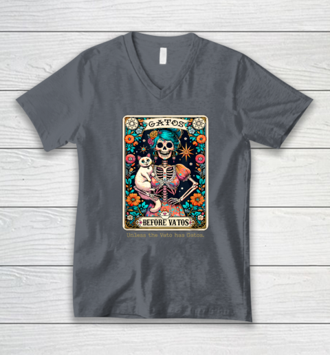 Gatos Before Vatos Unless The Vato Has Gatos V-Neck T-Shirt 3