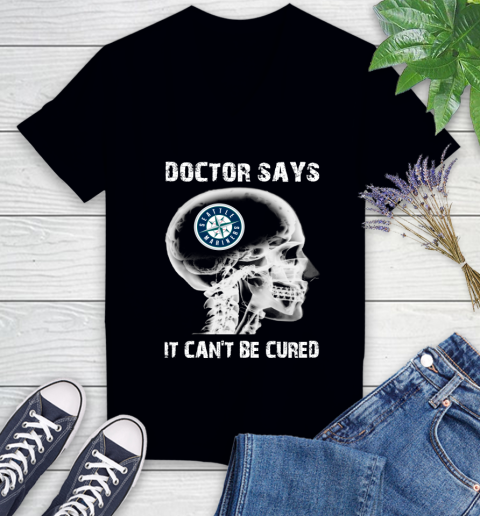 MLB Seattle Mariners Baseball Skull It Can't Be Cured Shirt Women's V-Neck T-Shirt