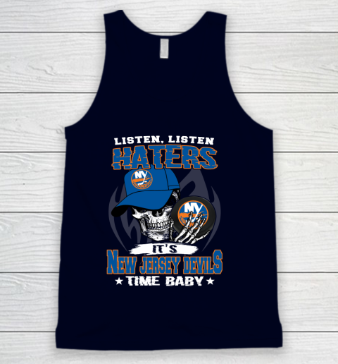 Listen Haters It is ISLANDERS Time Baby NHL Tank Top 2