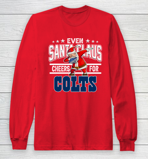 Indianapolis Colts Even Santa Claus Cheers For Christmas NFL Long Sleeve T-Shirt 7