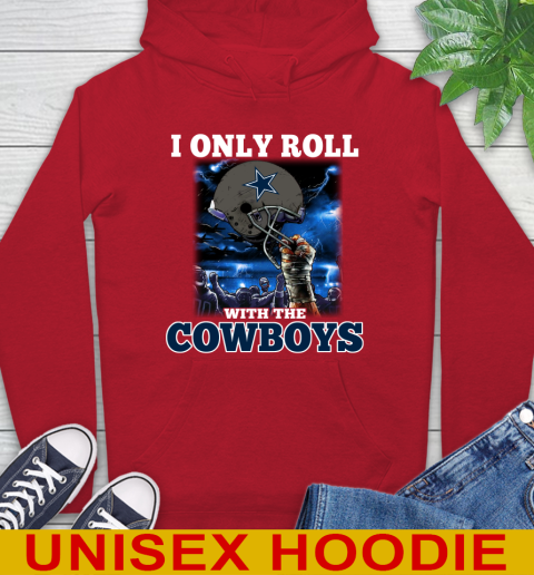 Dallas Cowboys NFL Football I Only Roll With My Team Sports Hoodie 10