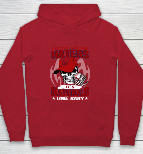 Listen Haters It is NATIONALS Time Baby MLB Youth Hoodie 7