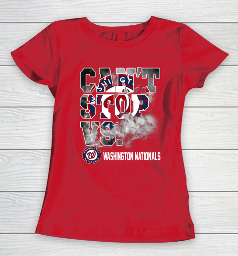 MLB Washington Nationals Baseball Can't Stop Vs Nationals Women's T-Shirt 9