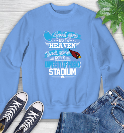 Arizona Cardinals NFL Bad Girls Go To University Of Phoenix Shirt Sweatshirt 11