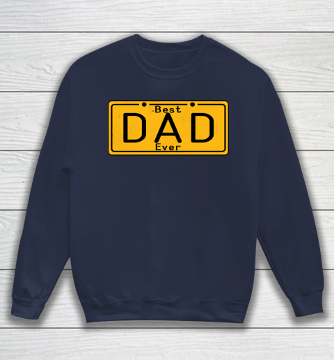 Best dad ever 2025 sweatshirt