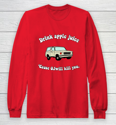 Drink Apple Juice Funny Long Sleeve T-Shirt 7
