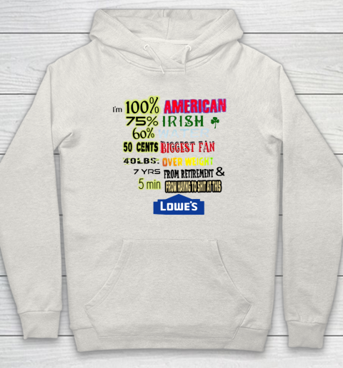 I'm 100 American 70 Irish Hoodie 8