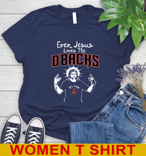 Arizona Diamondbacks MLB Baseball Even Jesus Loves The Dbacks Shirt Women's T-Shirt 12