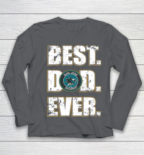 NHL San Jose Sharks Hockey Best Dad Ever Family Shirt Youth Long Sleeve 6