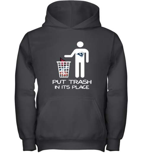 Los Angeles Rams Put Trash In Its Place Funny NFL Youth Hoodie