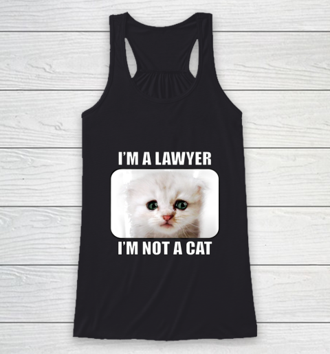 I m a Lawyer I m not a cat Racerback Tank