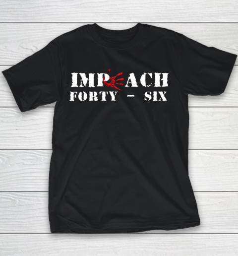 Impeach 46 Impeach Forty Six Republican Conservative ANTI BIDEN Youth T-Shirt