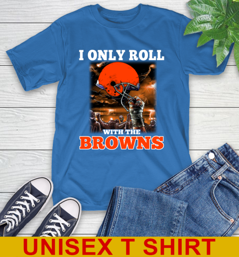 Cleveland Browns NFL Football I Only Roll With My Team Sports T-Shirt 11